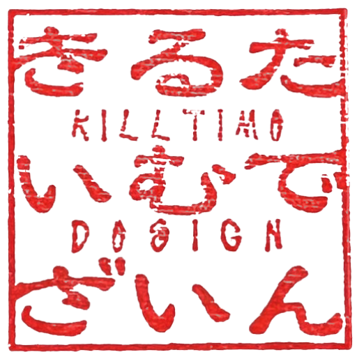 KILLTIME DESIGN